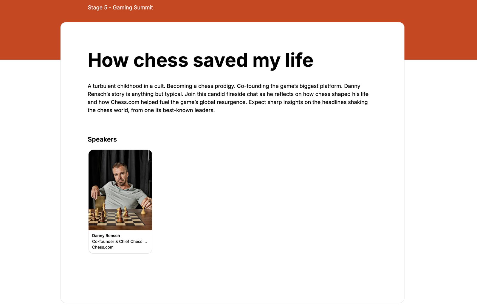 How chess saved my life — Gaming Summit, Thu May 14, 2:05–2:25 PM. Speaker: Danny Rensch (Co-founder & Chief Chess Officer, Chess.com).